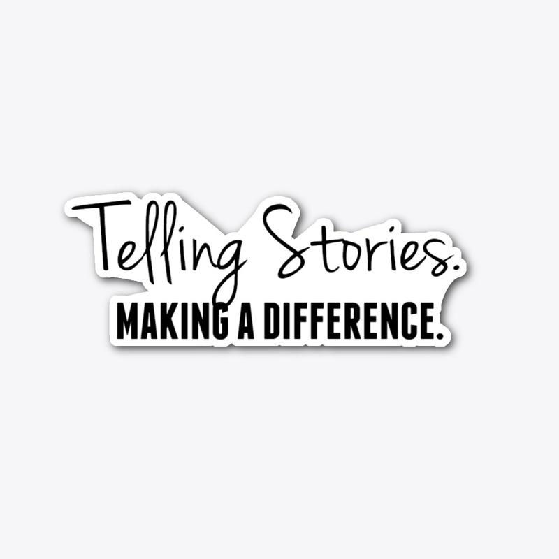 Telling Stories: Making a Difference